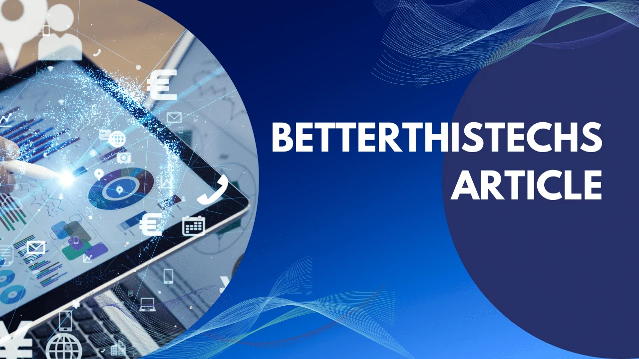 BetterThisTechs: A Company Overview